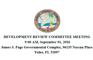 Nassau County Development Review Committee briefs: Wildlight expansion, new warehouse project reviewed Nassau County Development Review Committee meeting notice, Sept. 1, 2026 Courtesy of Nassau County.