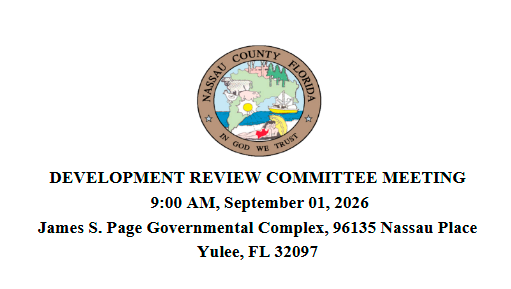 Nassau County Development Review Committee briefs: Wildlight expansion, new warehouse project reviewed Nassau County Development Review Committee meeting notice, Sept. 1, 2026 Courtesy of Nassau County.
